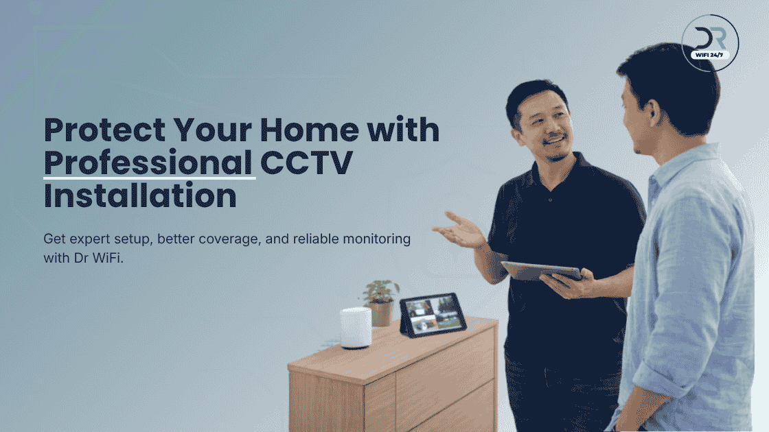Dr WiFi professional CCTV and WiFi installation for secure home monitoring.